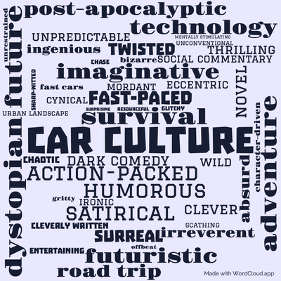 Word cloud of the book Carhunters of the Concrete Prairie with 47 words like car culture, dystopian future and adventure.