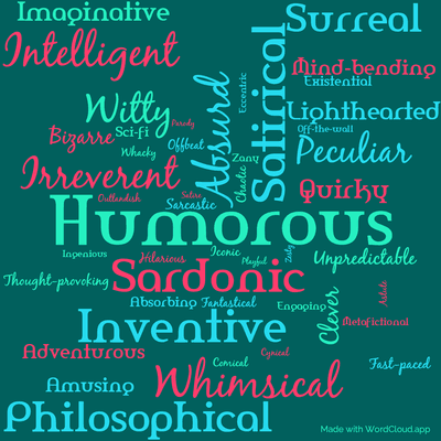 Word cloud of the book Life The Universe And Everything with 47 words like Humorous, Absurd and Sardonic.