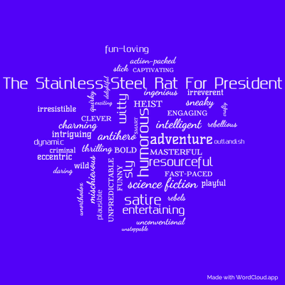 Word cloud of the book The Stainless Steel Rat For President with 49 words like The Stainless Steel Rat For President, humorous and science fiction.