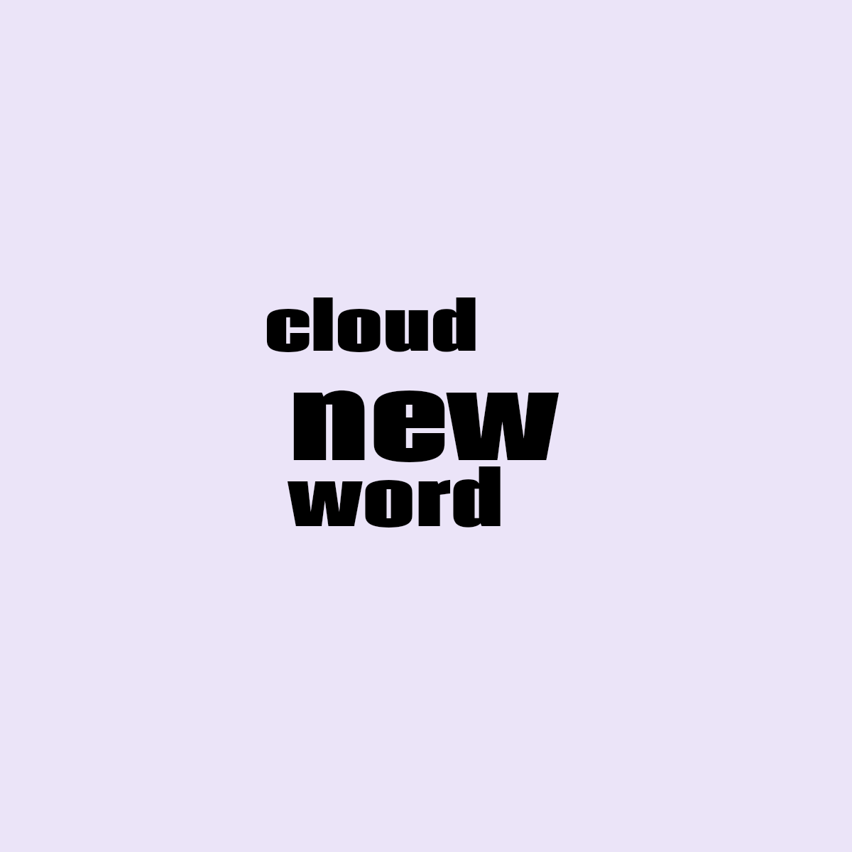 Word cloud with 3 words like new, word and cloud in black and purple.