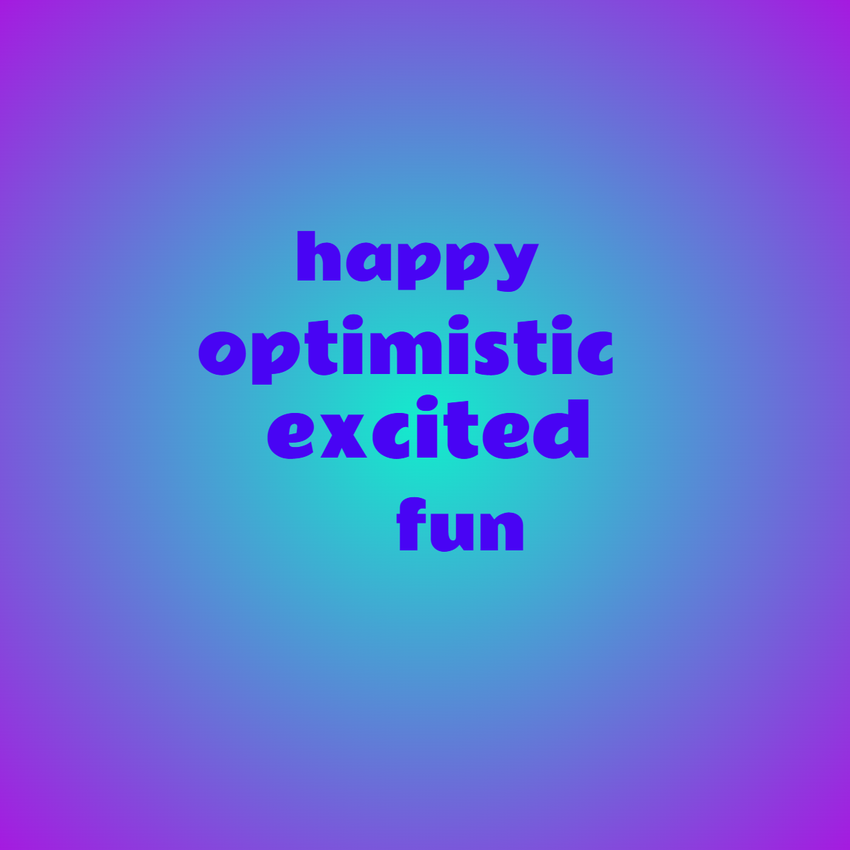 Word cloud with 4 words like happy, fun and optimistic in bright blue and purple.