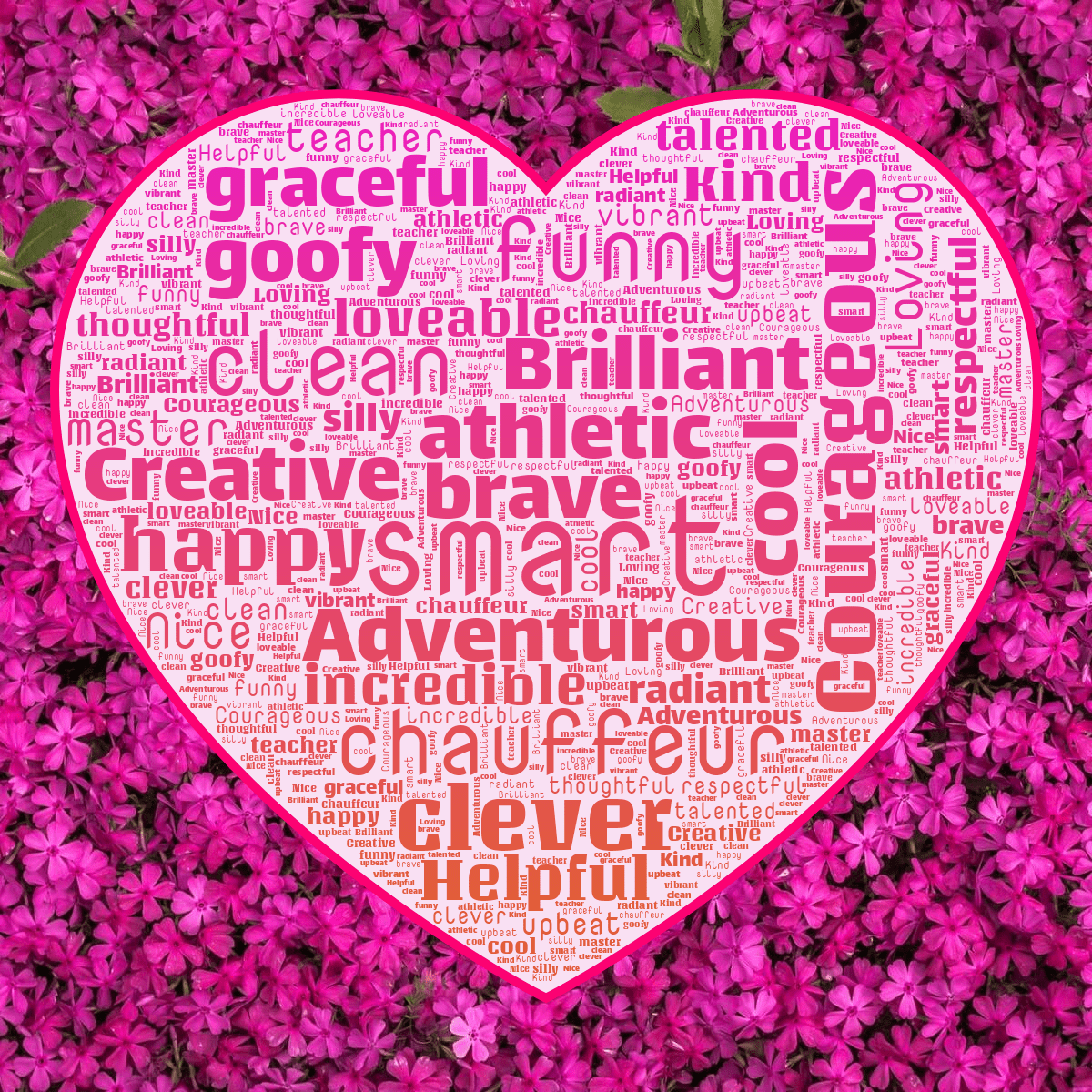 Word cloud in a Heart shape with 30 words like smart, Adventurous and athletic in purple, orange and pink.