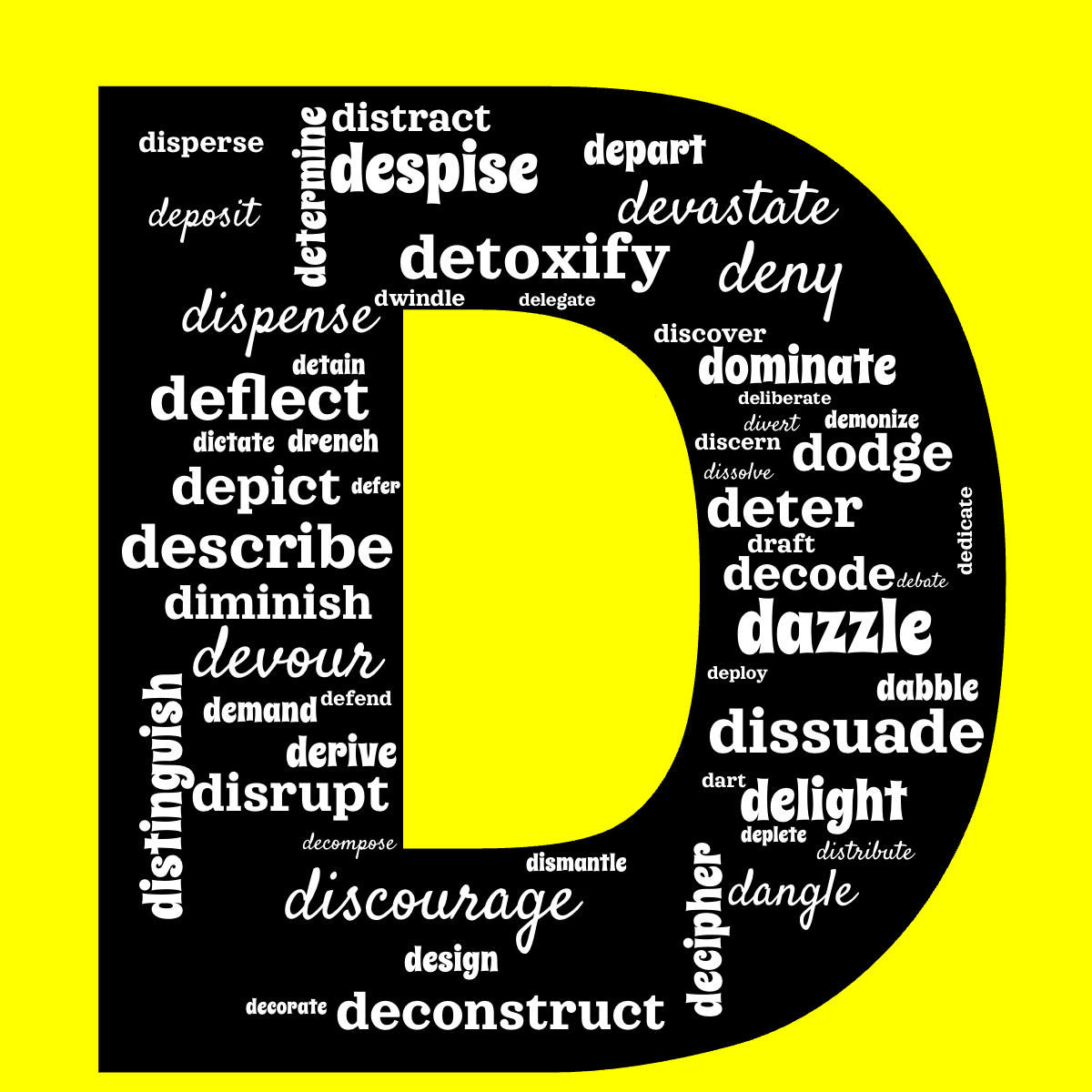 Word cloud in the shape of the letter D with 55 words like distribute, distinguish and dazzle in white, yellow and black.