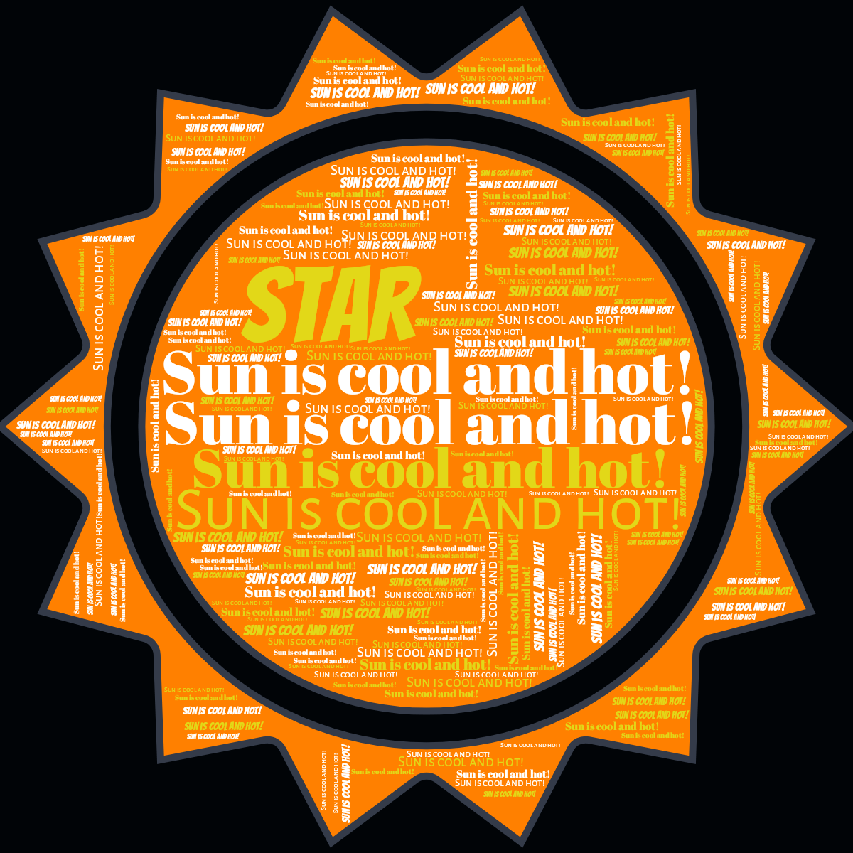Word cloud in a Sun shape with 1 repeated word Sun is cool and hot! in multicolor.