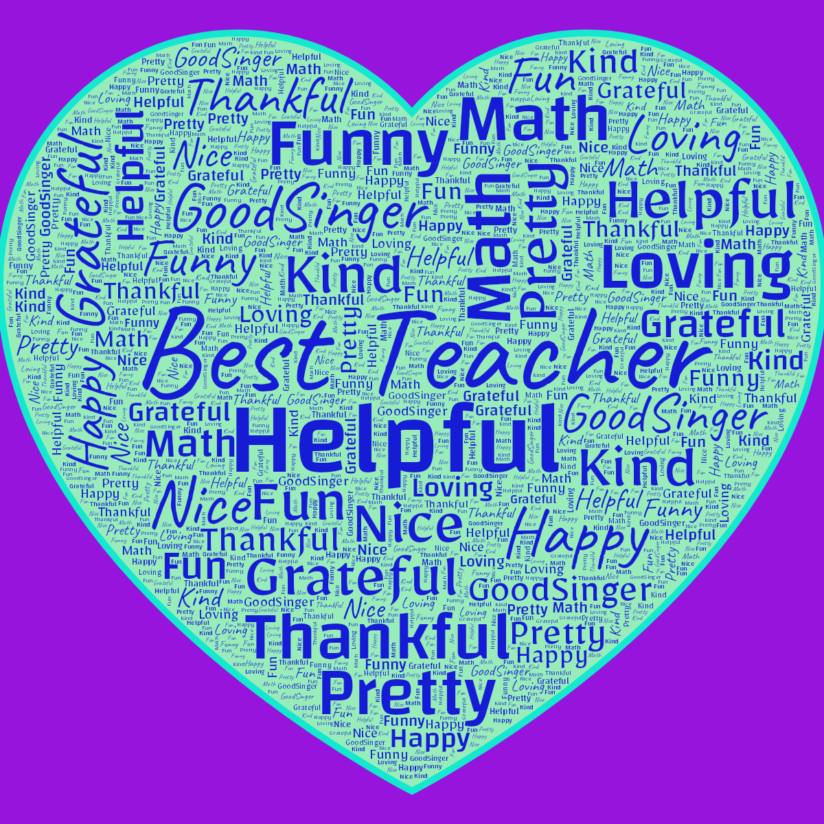 Word cloud in a Heart shape with 12 words like Helpful, Nice and Kind in blue, purple and green.