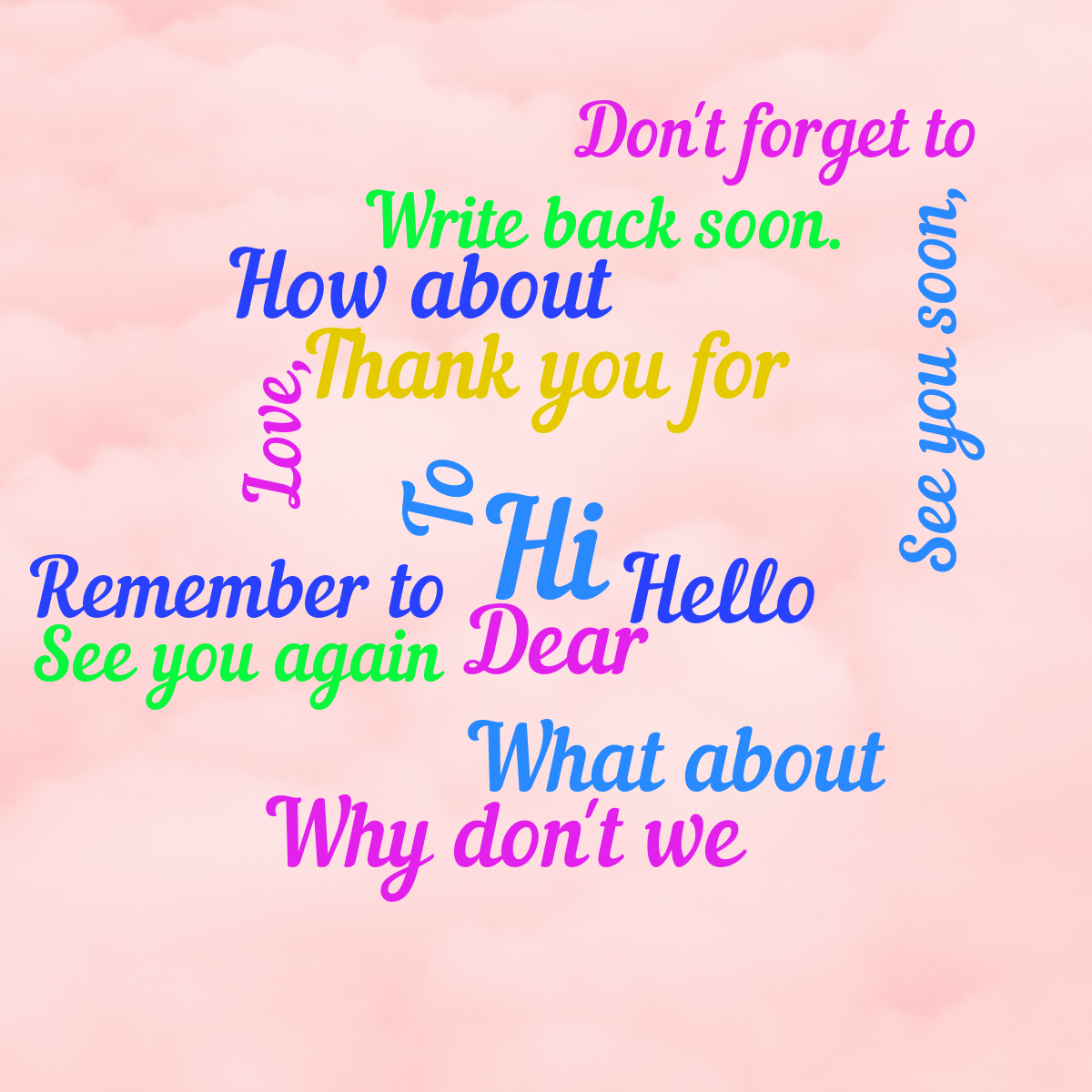 Word cloud with 14 words like Hi, Dear and Hello in multicolor.