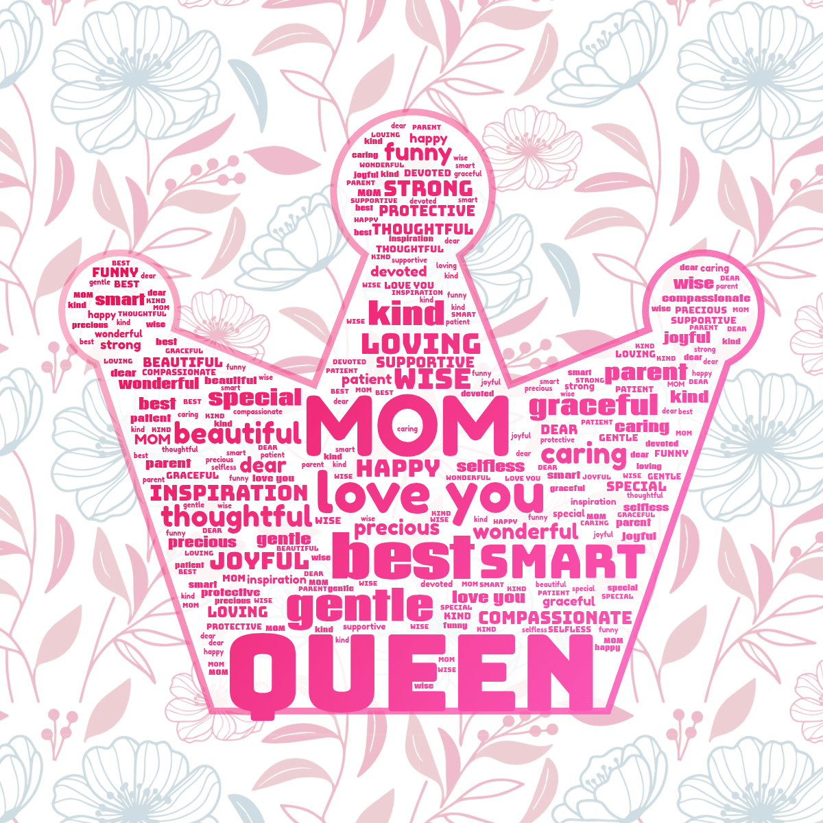 Word cloud in a Chess Crown shape with 28 words like MOM, love you and best in red, purple and white.