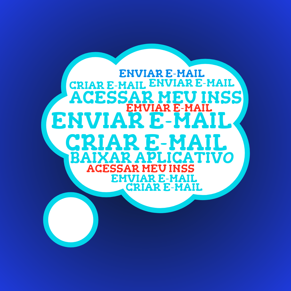 Word cloud in a Thought Bubble shape with 7 words like ENVIAR E-MAIL, CRIAR E-MAIL and ACESSAR MEU INSS in blue, red and white.