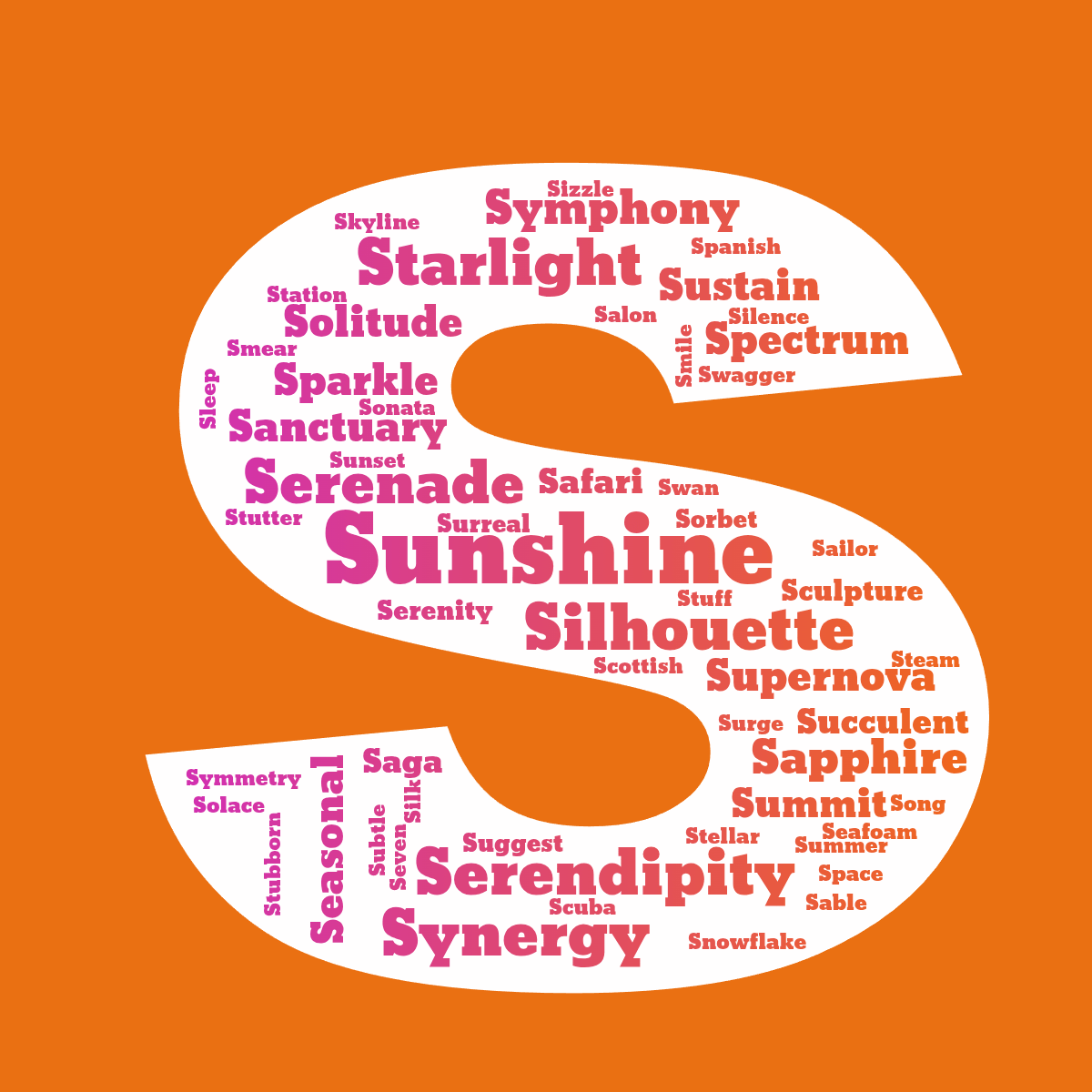 Word cloud in the shape of the letter s with 77 words like Sunshine, Starlight and Serendipity in orange, purple and white.
