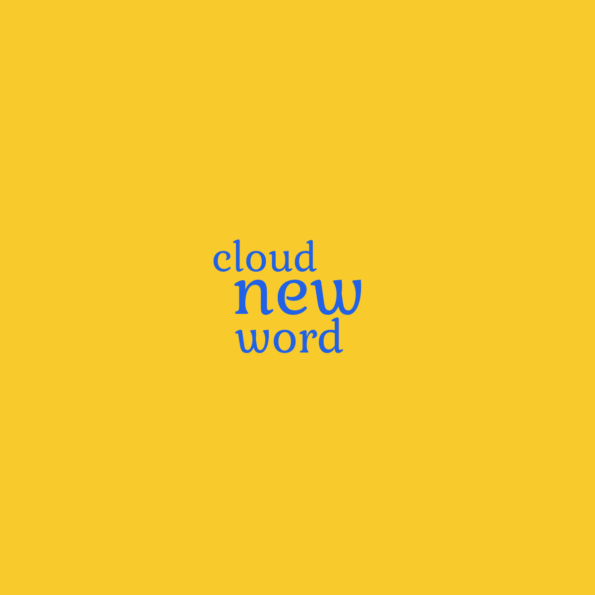 Word cloud with 3 words like new, word and cloud in bright blue and yellow.