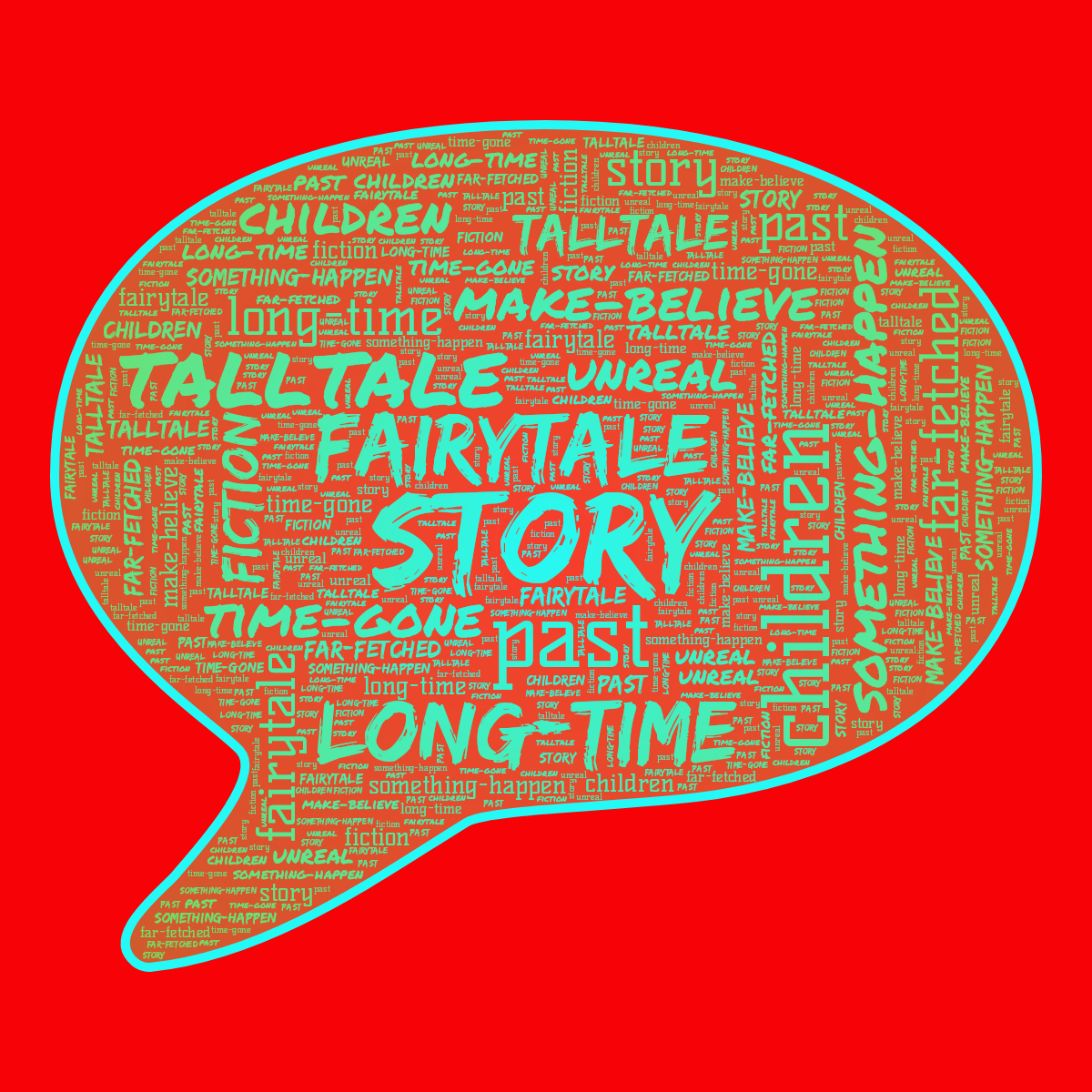 Word cloud in a Speech Bubble shape with 12 words like story, past and fairytale in bright multicolor.