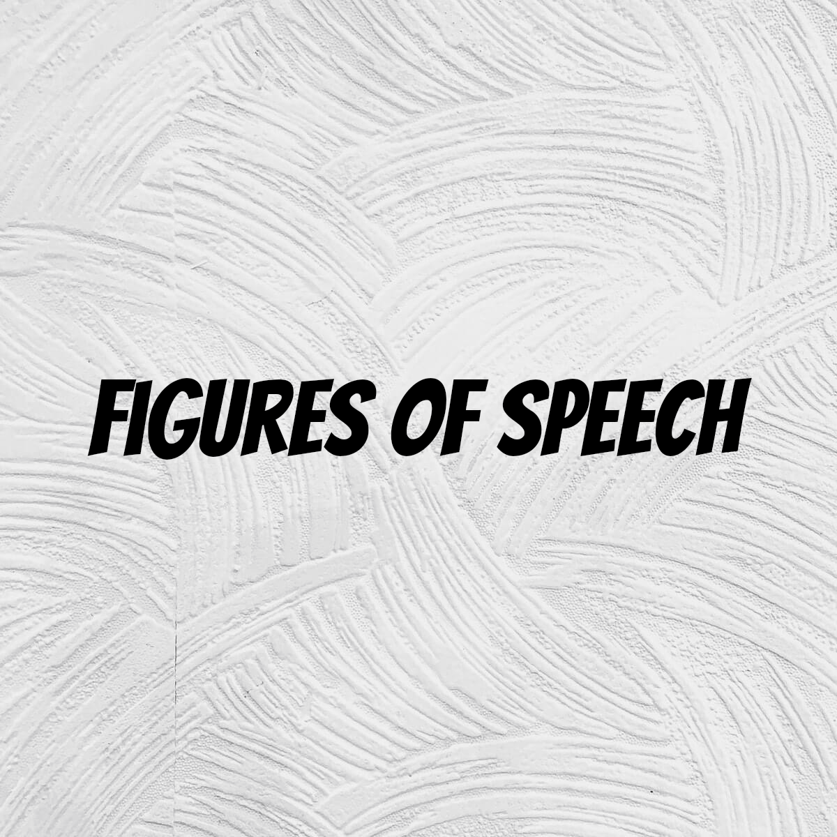 Word cloud with 1 word figures of speech in black.