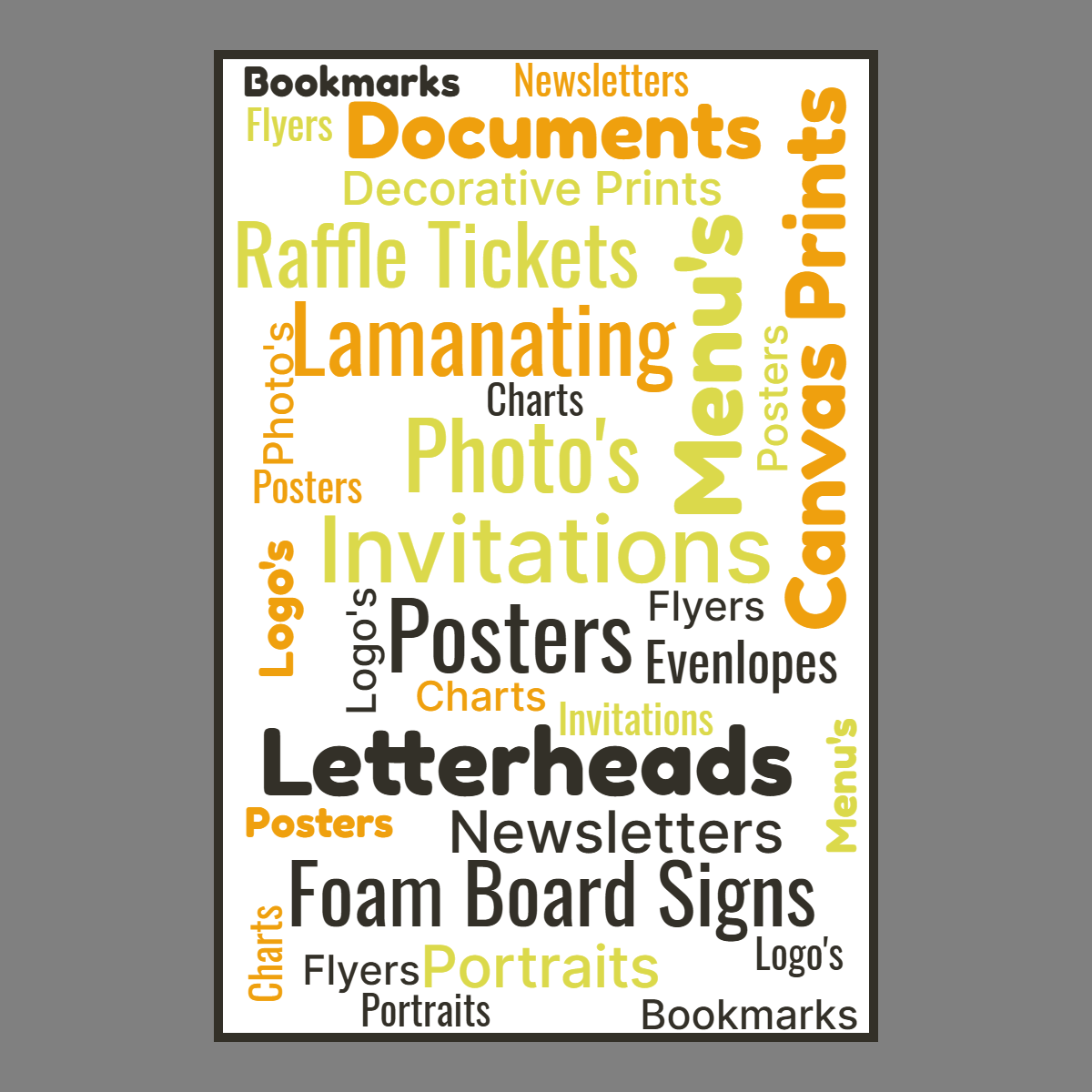 Word cloud in a Vertical Rectangle shape with 20 words like Posters, Menu's and Photo's in yellow, orange and white.