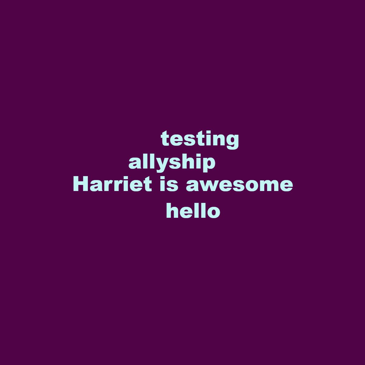 Collaborative word cloud with 4 words like Harriet is awesome, allyship and hello in blue and purple.