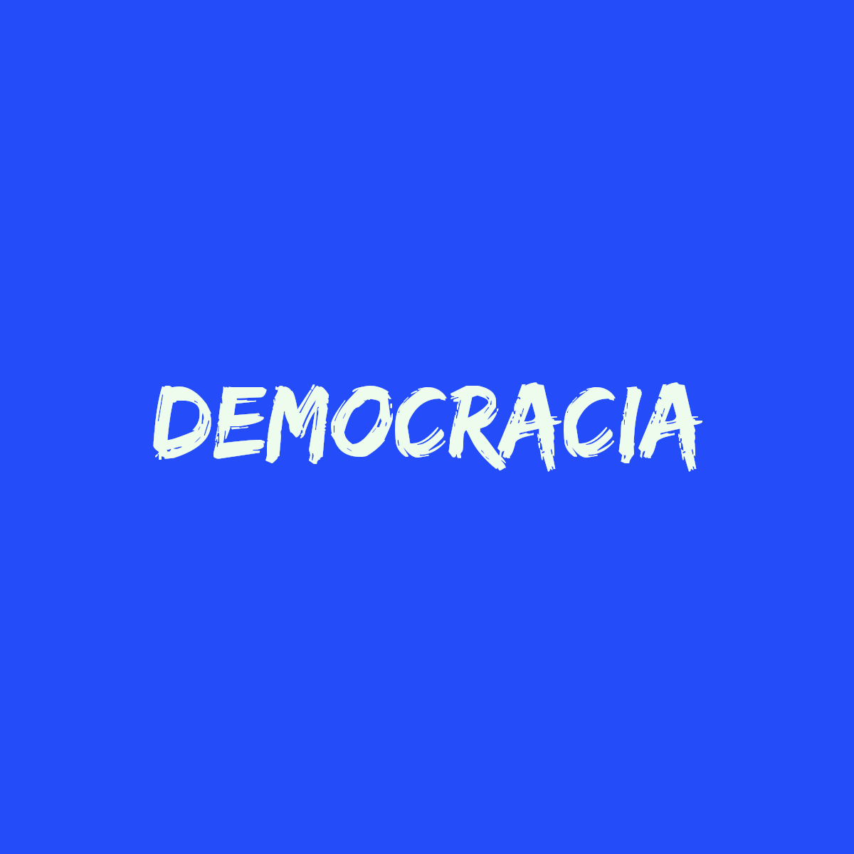 Word cloud with 1 word Democracia in green and blue.