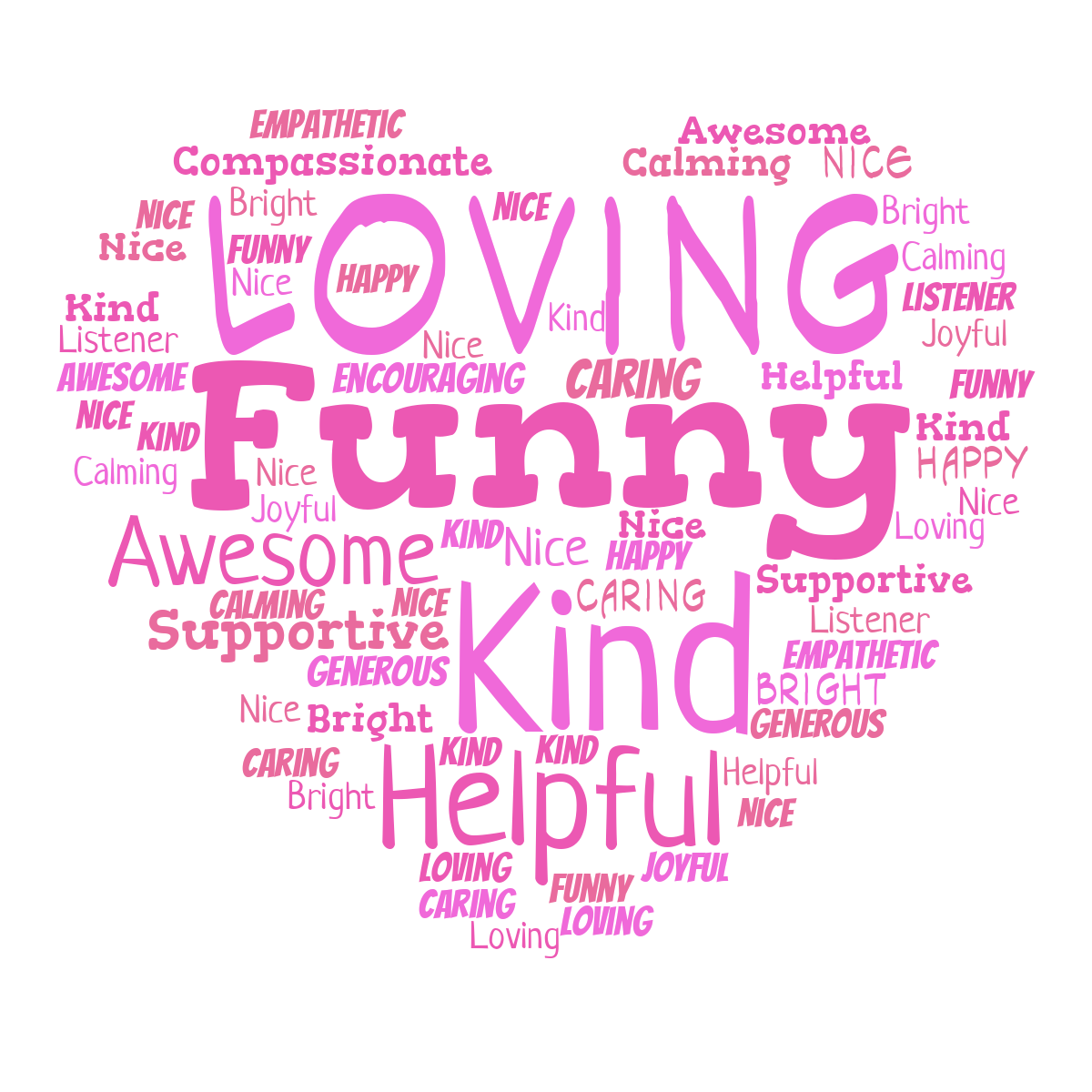 Word cloud in a Heart shape with 17 words like Funny, Kind and Loving in pink, purple and white.