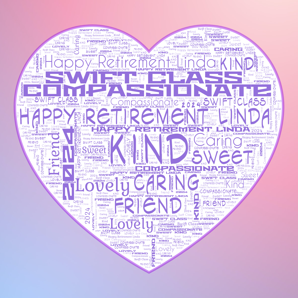 Word cloud in a Heart shape with 9 words like Kind, Happy Retirement Linda and Caring in purple and white.