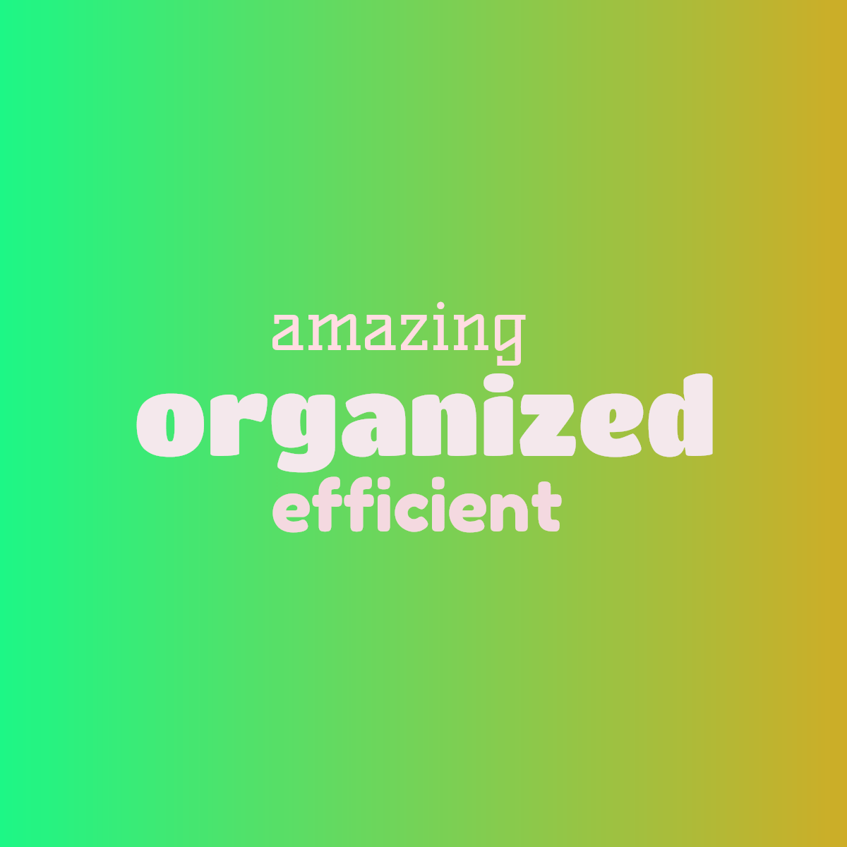 Word cloud with 3 words like organized, efficient and amazing in multicolor.