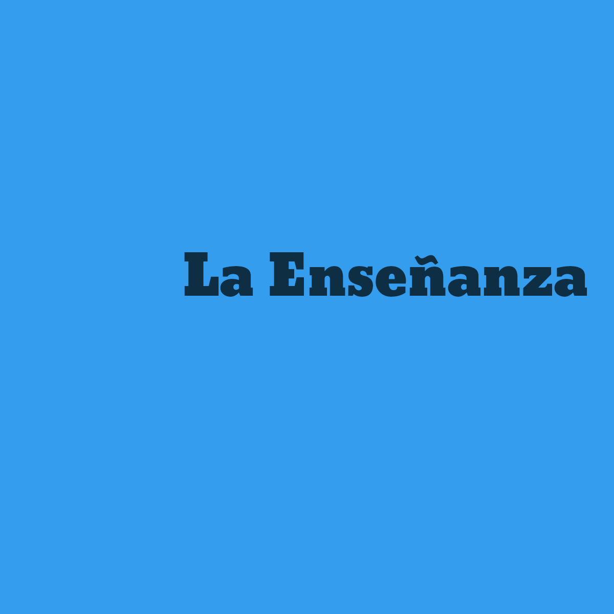 Word cloud with 1 word La Enseñanza in black and blue.